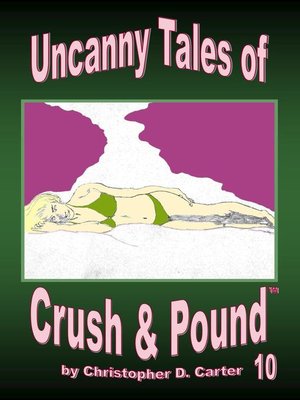 cover image of Uncanny Tales of Crush and Pound 10